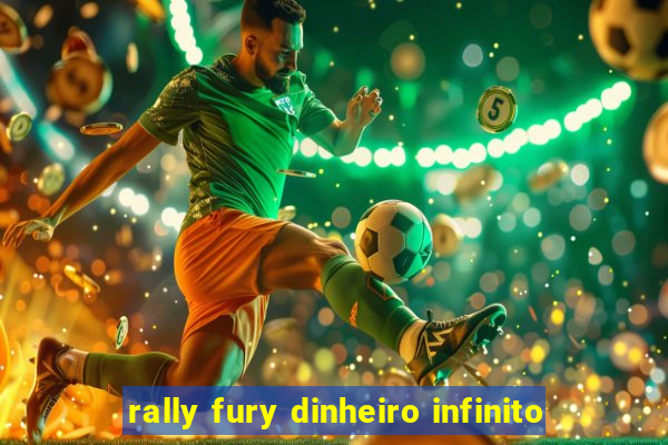 rally fury dinheiro infinito